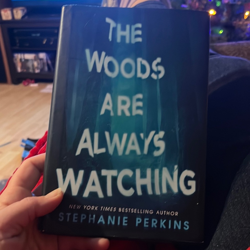 The Woods Are Always Watching by Stephanie Perkins